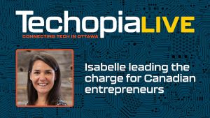 Techopia Live Kayla Isabelle entrepreneur